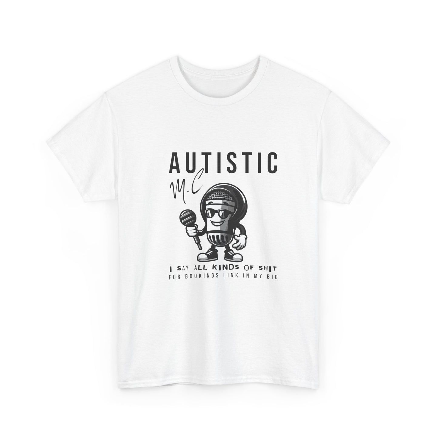 AUTISTIC MC I SAY ALL KINDS OF SHIT TSHIRT, Autistic Tshirt, Autistic Clothing, Autism Tshirt, Autism Awareness. Ships from USA and Australia