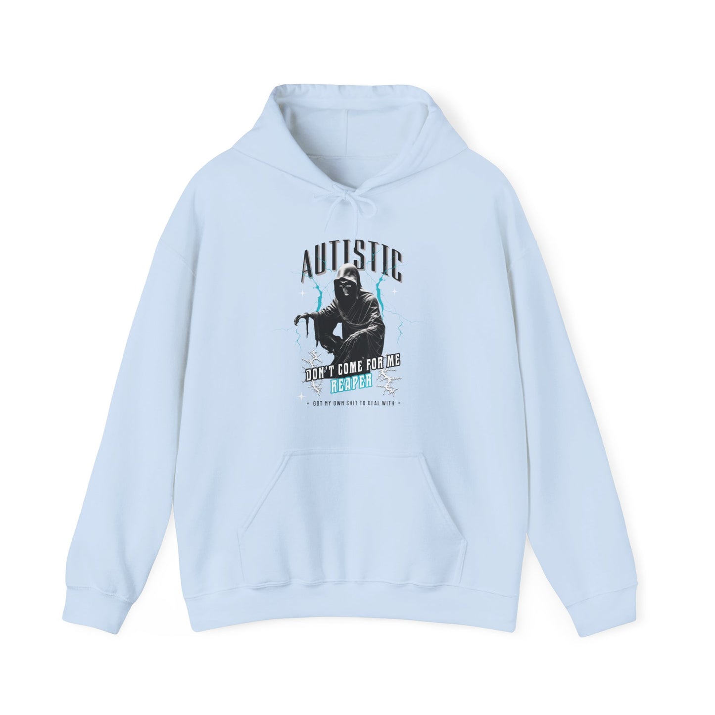 AUTISTIC DON'T COME FOR ME REAPER HOODIE, Autistic Hoodie, Autistic Clothing, Autism Awareness. Ships from USA and Australia