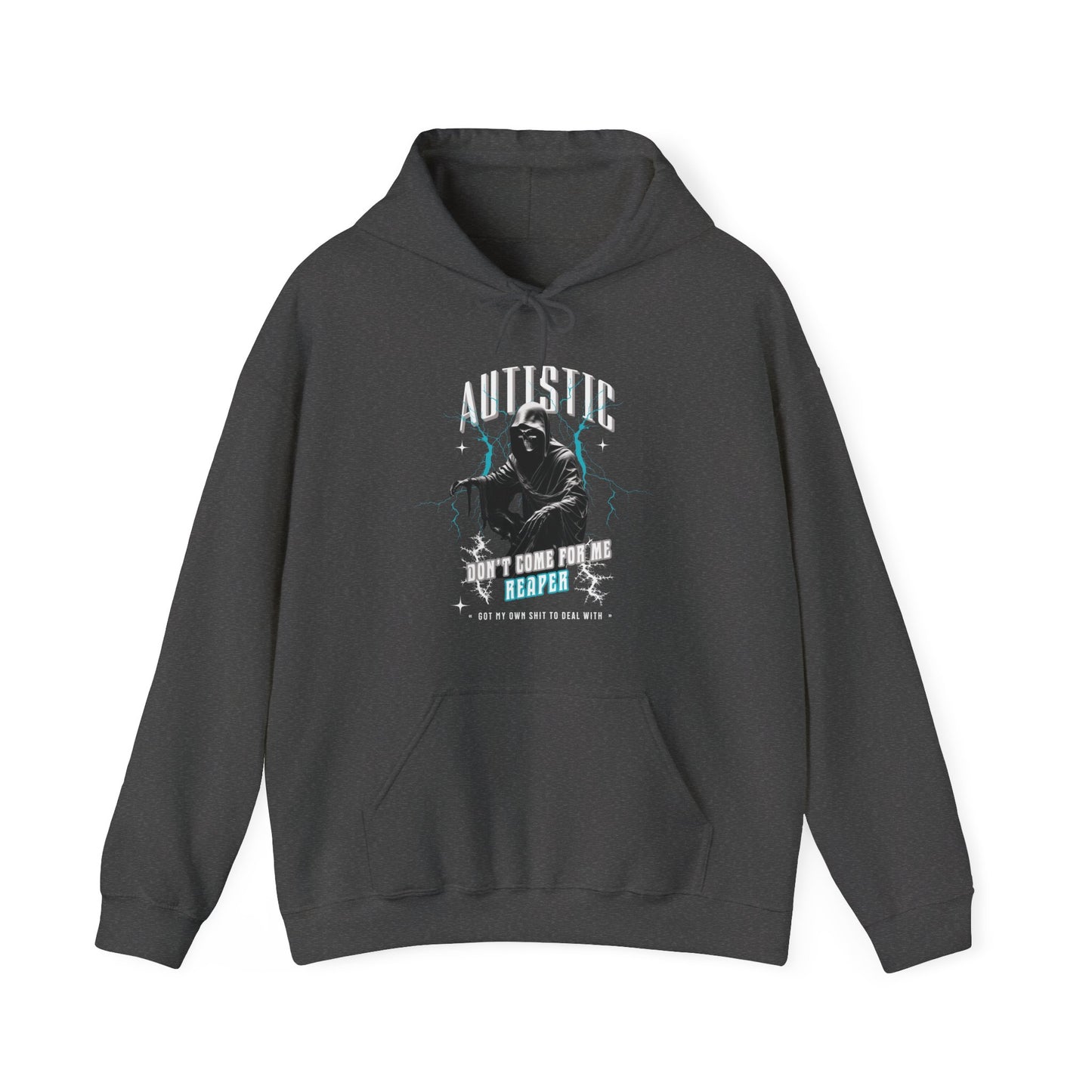 AUTISTIC DON'T COME FOR ME REAPER HOODIE, Autistic Hoodie, Autistic Clothing, Autism Awareness. Ships from USA and Australia